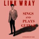 Wray Link - Sings And Plays Guitar
