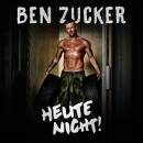 Zucker Ben - Heute nicht!