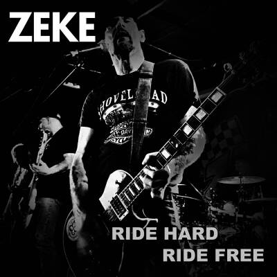 Zeke - Ride Hard Ride Free (Ltd 7inch)