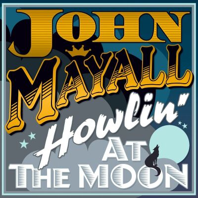 Mayall John - Howling At The Moon