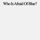 Purr - Who Is Afraid Of Blue? (black LP)