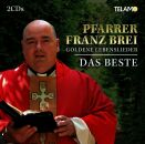 Brei Franz Pfarrer - Goldene Lebenslieder: das Beste
