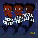 Deep Sea Divas: Cryin The Blues (Various)