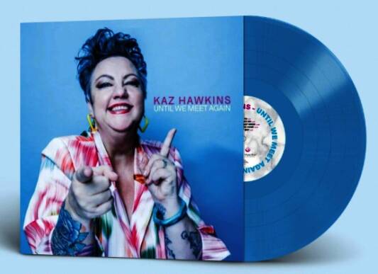 Hawkins Kaz - Until We Meet Again (Blue Vinyl LP)