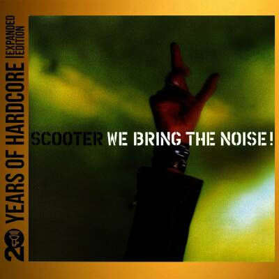 Scooter - We Bring The Noise! (20 Y.o.h.e.e.)