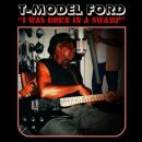 T-Model Ford - I Was Born In A Swamp