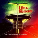 Future Sound Of London - Life In Moments (Expanded Edition)