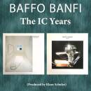 Baffo Banfi - The Ic Years (Ma / Dolce Vita & Hearth)