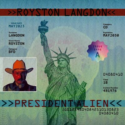 Langdon Royston - President Alien