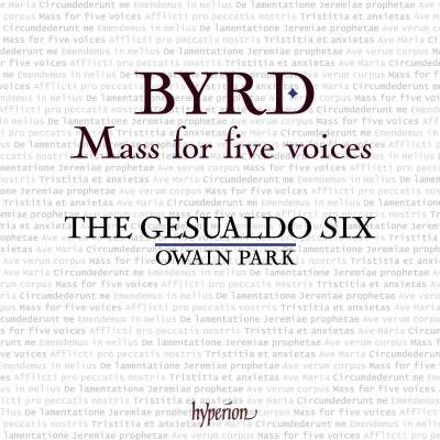 Byrd William - Mass for five voices & other works (Gesualdo Six The / Park Owain)