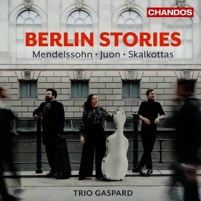Mendelssohn Bartholdy Felix / u.a. - Berlin Stories (Trio Gaspard)