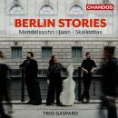 Mendelssohn Bartholdy Felix / u.a. - Berlin Stories (Trio...