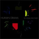 Human Drama - Ten Small Fractures