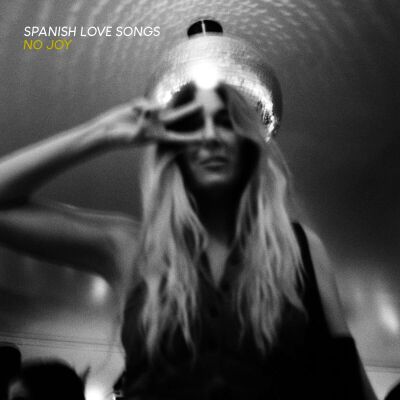 Spanish Love Songs - No Joy