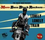 More Boss Black Rockers Vol.10: Lonely Train (Various)