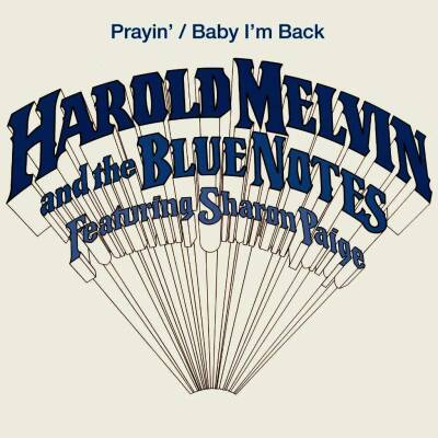 Melvin Harold And The Blue Notes Ft. Sharon Paige - Prayin / Baby Im Back