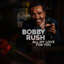 Rush Bobby - ALL MY LOVE FOR YOU