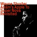 Shorter Wayne / u.a. - Adam´s Apple to Super Nova...