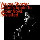 Wayne Shorter (Saxophone) - u.a. - Adams Apple To Super...