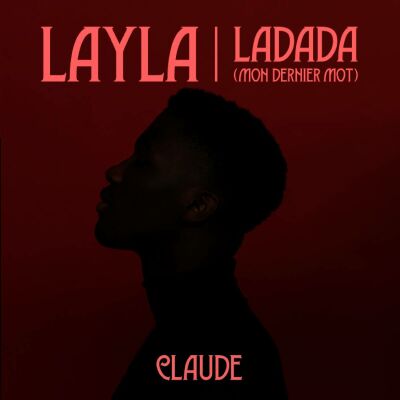 Claude - 7-Layla / Ladada (Mon Dernier Mot)