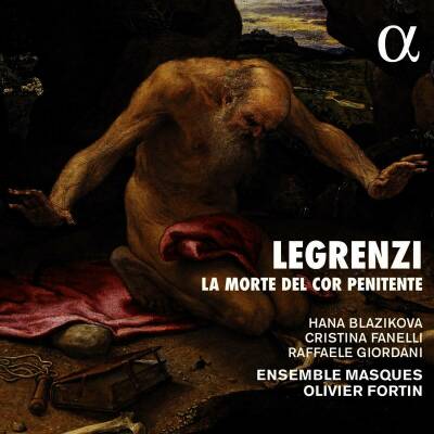 Legrenzi Giovanni - La morte del cor penitente (Ensemble Masques / Fortin Olivier)