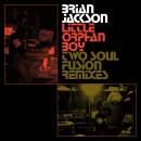 Jackson Brian - LITTLE ORPHAN BOY - TWO SOUL FUSION REMIXES