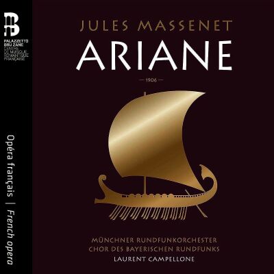 Massenet Jules - Ariane (Münchner Rundfunkorchester / Campellone Laurent)