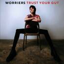 Worriers - TRUST YOUR GUT
