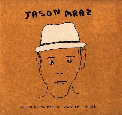 Mraz Jason - We Sing.we Dance.we Steal Things.we (Deluxe Edition)
