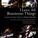 Howells Herbert - I Love all Beauteous Things: Choral and...