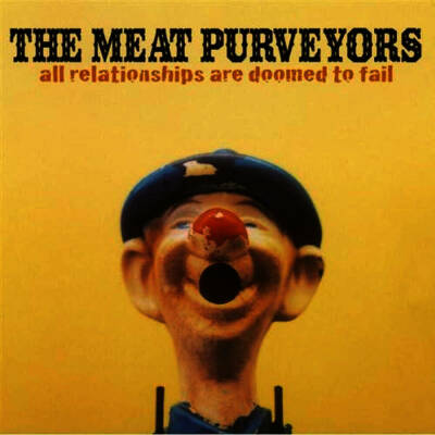 Meat Purveyors - All Relationships Are Doo