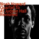Noah Howard Quartet - At Judson Hall - Noah Howard Quartet To At Judson Hall: Revisited