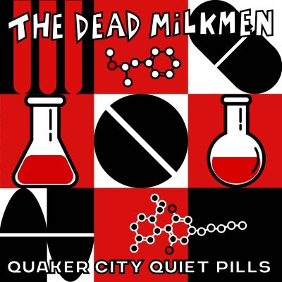 Dead Milkmen - Quaker City Quiet Pills