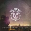 Yellowcard - When Youre Through Thinking Say Yes