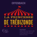 Offenbach Jaques - La Princesse De Trebizonde...