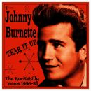 Burnette Johnny - Tear It Up