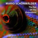 Schönwälder Mario - The Eye Of The Chameleon