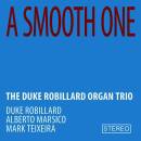 Robillard Duke Organ Trio - A Smooth One