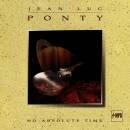 Ponty Jean-Luc - No Absolute Time (black LP)