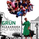 Hofmann Alexandra - Gruen