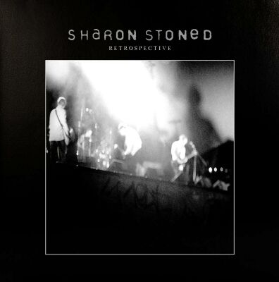 Sharon Stoned - Retrospective