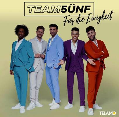 Team 5Ünf - Fuer die Ewigkeit