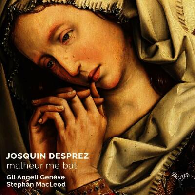 Des Prez Josquin - Malheur Me Bat (MacLeod Stephan / Gli Angeli Geneve)