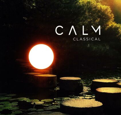 Bach / Copland / Lennon / Richter / Williams / u.a. - Calm Classical (Dalal / Myderwyk / Orlowsky / Cyrin / Barrueco / &)
