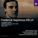 KELLY Frederick Septimus (-) - Chamber Music (Laurence...