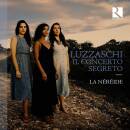 Luzzaschi Luzzasco / u.a. - Il Concerto Segreto (Nereide La)