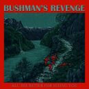 Bushmans Revenge - All The Better For Seeing You