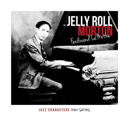 Morton Jelly / Roll - Ferdinand Lamothe, Vol. 2