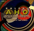 Aho Kalevi - Concertos for Recorder & Tenor Saxophone...