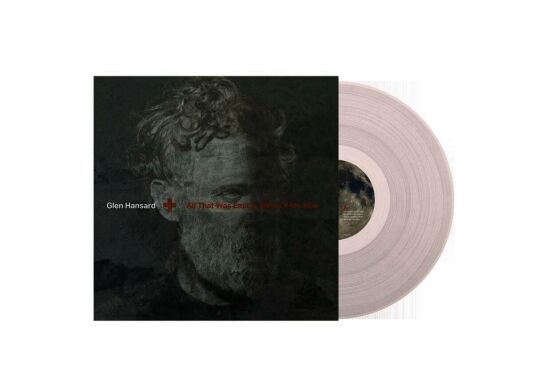 Hansard Glen - All That Was East Is West Of Me Now (Clear vinyl)